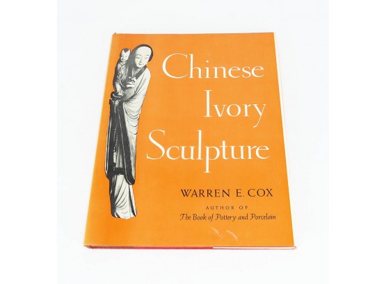 1946 Book - Chinese Ivory Sculpture (Warren Cox) HC