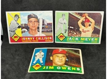 1960 Topps Johnny Callison, Jack Meyer And Jim Owens!