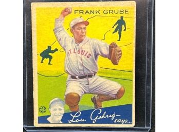 1934 Goudey FRANK GRUBE!!