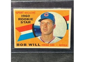 1960 TOPPS BOB WILL RC CUBS!