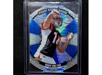 2011 TOPPS FINEST ANDY DALTON RC REFRACTOR