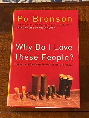 Why Do I Love These People By Po Bronson SIGNED First Edition