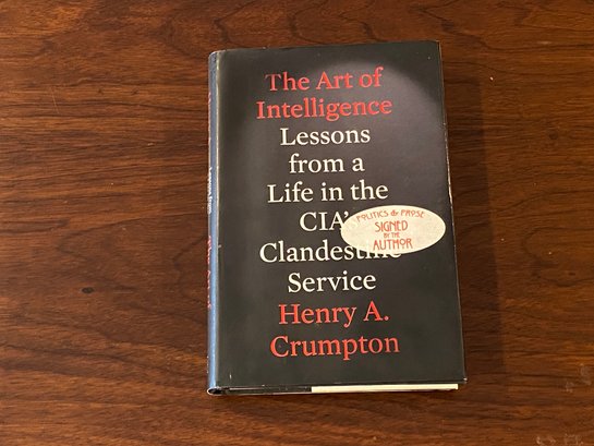 The Art Of Intelligence By Henry A. Crumpton SIGNED First Edition