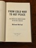From Cold War To Hot Peace By Michael McFaul SIGNED & Inscribed First Edition