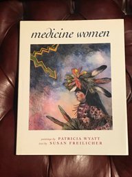 Medicine Women Paintings By Patricia Wyatt SIGNED First Edition