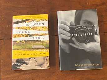 Between Here And April & Shutterbabe By Deborah Copaken Kogan SIGNED First Editions