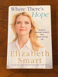 Where There's Hope By Elizabeth Smart SIGNED First Edition