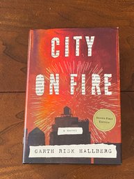 City On Fire By Garth Risk Hallberg SIGNED First Edition