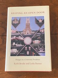 Keeping An Open Door Passages In A University Presidency By Keith Brodie & Leslie Banner SIGNED