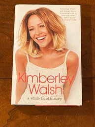 A Whole Lot Of History By Kimberley Walsh SIGNED UK First Edition