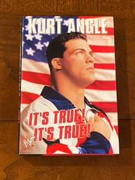 It's True! It's True! By Kurt Angle SIGNED & Inscribed First Edition