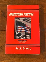 American Patrol By Jack Bilello SIGNED & Inscribed First Edition