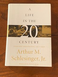 A Life In The 20th Century By Arthur M. Schlesinger, Jr. SIGNED First Edition