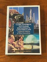 Cars, Energy, Nuclear Diplomacy, And The Law By John Thomas Smith II SIGNED & Inscribed