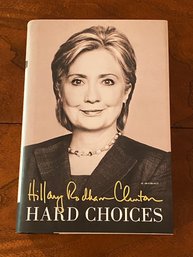 Hard Choices By Hillary Rodham Clinton SIGNED First Edition