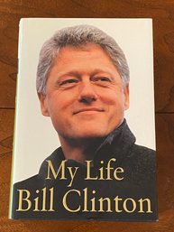 My Life By Bill Clinton SIGNED First Edition Second State