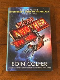 And Another Thing...by Eoin Colfer SIGNED & Inscribed First Edition