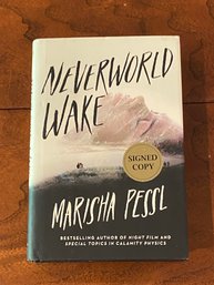 Neverworld Wake By Marisha Pessl SIGNED First Edition