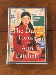 The Dutch House By Ann Patchett SIGNED First Edition