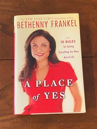 A Place Of Yes By Bethenny Frankel SIGNED First Edition