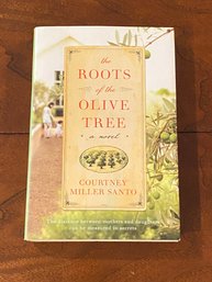 The Roots Of The Olive Tree By Courtney Miller Santo SIGNED