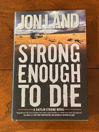 Strong Enough To Die By Jon Land SIGNED First Edition