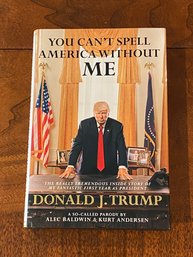 You Can't Spell America Without ME A Parody By Alec Baldwin SIGNED First Edition