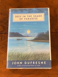 Deep In The Shade Of Paradise By John Dufresne SIGNED First Edition