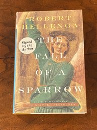 The Fall Of A Sparrow By Robert Hellenga SIGNED First Edition