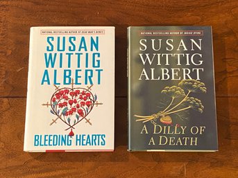 Bleeding Hearts & A Dilly Of A Death By Susan Wittig Albert SIGNED First Editions