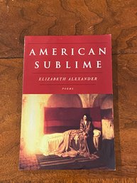 American Sublime Poems By Elizabeth Alexander SIGNED First Edition