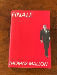 Finale A Novel Of The Reagan Years By Thomas Mallon SIGNED & Inscribed First Edition