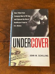 Undercover By John W. Schilling SIGNED & Inscribed First Edition