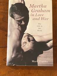 Martha Graham In Love And War By Mark Franko SIGNED & Inscribed First Edition  Bonus Pamphlet