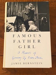 Famous Father Girl A Memoir Of Growing Up Bernstein By Jamie Bernstein SIGNED First Edition
