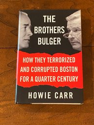 The Brothers Bulger By Howie Carr SIGNED & Inscribed