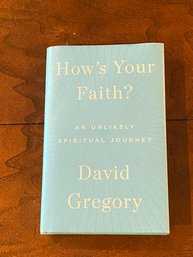 How's Your Faith? An Unlikely Spiritual Journey By David Gregory SIGNED & Inscribed First Edition