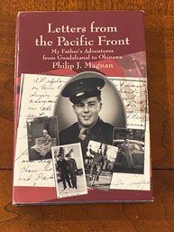 Letters From The Pacific Front By Philip J. Magnan SIGNED & Inscribed First Edition