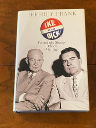 Ike And Dick Portrait Of A Strange Political Marriage By Jeffrey Frank SIGNED