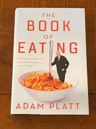 The Book Of Eating By Adam Platt SIGNED & Inscribed First Edition
