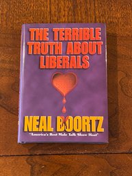 The Terrible Truth About Liberals By Neal Boortz SIGNED