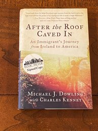 After The Roof Caved In By Michael J. Dowling SIGNED First Edition