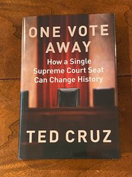 One Vote Away By Ted Cruz SIGNED