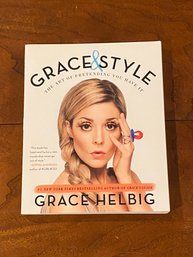 Grace & Style By Grace Helbig SIGNED First Edition