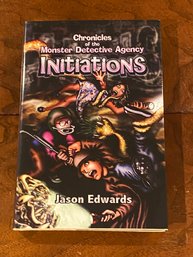 Chronicles Of The Monster Detective Agency Initiations By Jason Edwards SIGNED & Inscribed