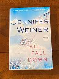 All Fall Down By Jennifer Weiner SIGNED First Edition