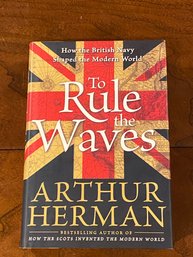 To Rule The Waves By Arthur Herman SIGNED First Edition