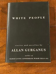 White People By Allan Gurganus SIGNED & Inscribed