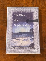The Diary Of A Northern Moon By Gloria Waldron Hukle SIGNED First Edition