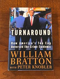 Turnaround How America's Top Cop Reversed The Crime Epidemic By William Bratton SIGNED First Edition